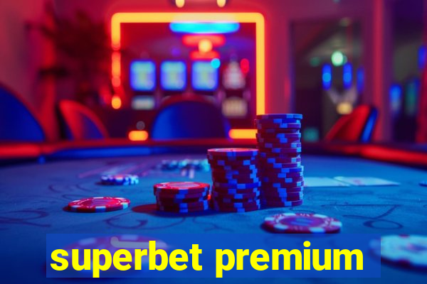 superbet premium